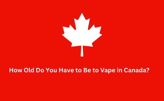 How Old Do You Have to Be to Vape in Canada?